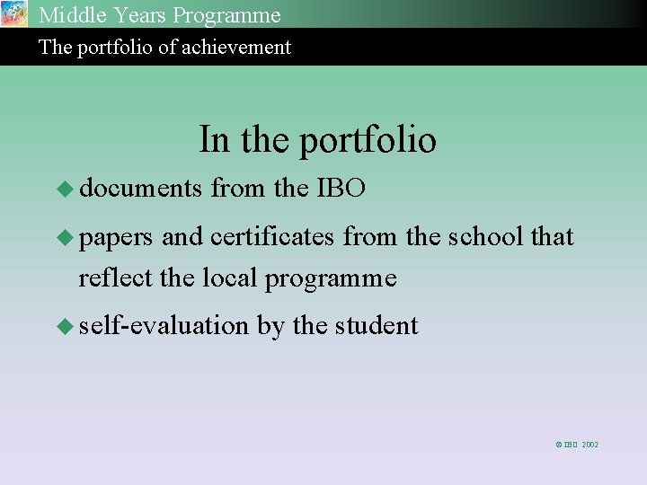 Middle Years Programme The portfolio of achievement In the portfolio u documents from the