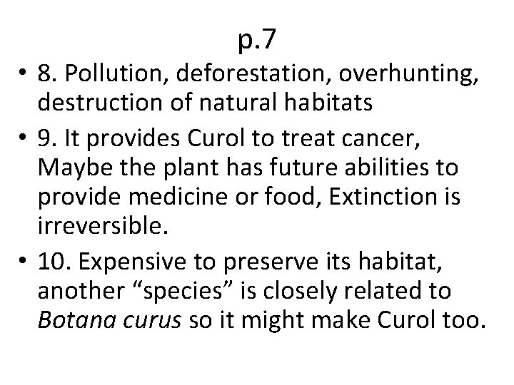 p. 7 • 8. Pollution, deforestation, overhunting, destruction of natural habitats • 9. It p. 7 • 8. Pollution, deforestation, overhunting, destruction of natural habitats • 9. It