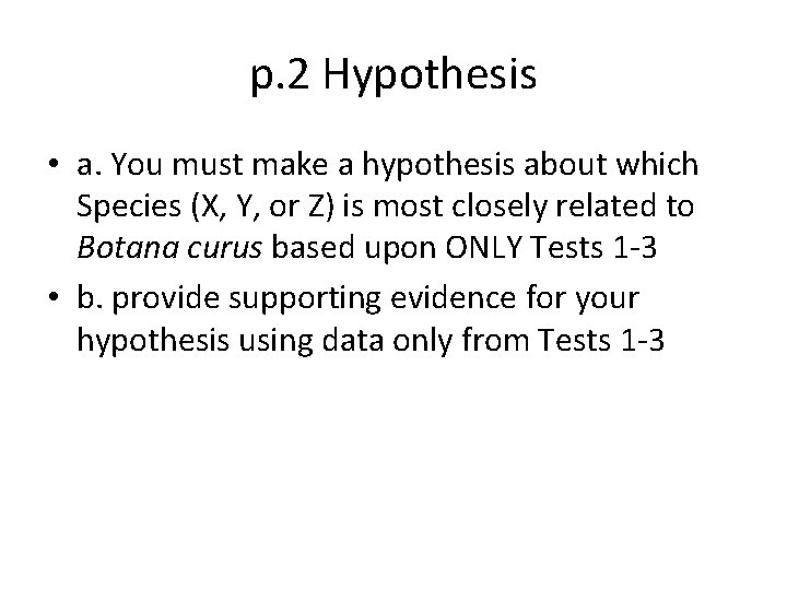 p. 2 Hypothesis • a. You must make a hypothesis about which Species (X, p. 2 Hypothesis • a. You must make a hypothesis about which Species (X,