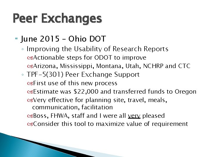 Peer Exchanges June 2015 – Ohio DOT ◦ Improving the Usability of Research Reports