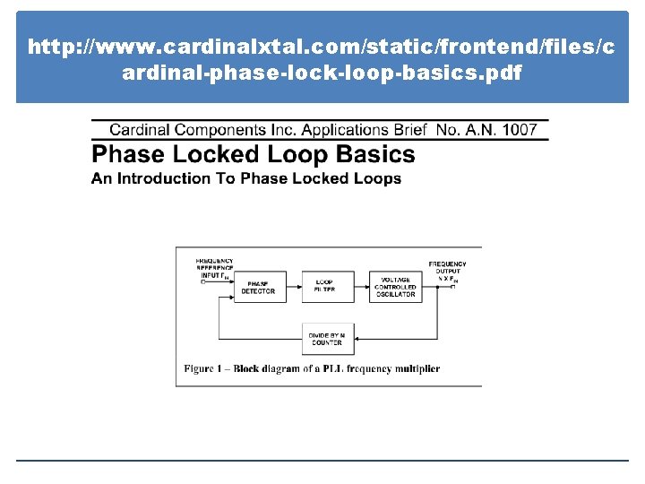 http: //www. cardinalxtal. com/static/frontend/files/c ardinal-phase-lock-loop-basics. pdf 