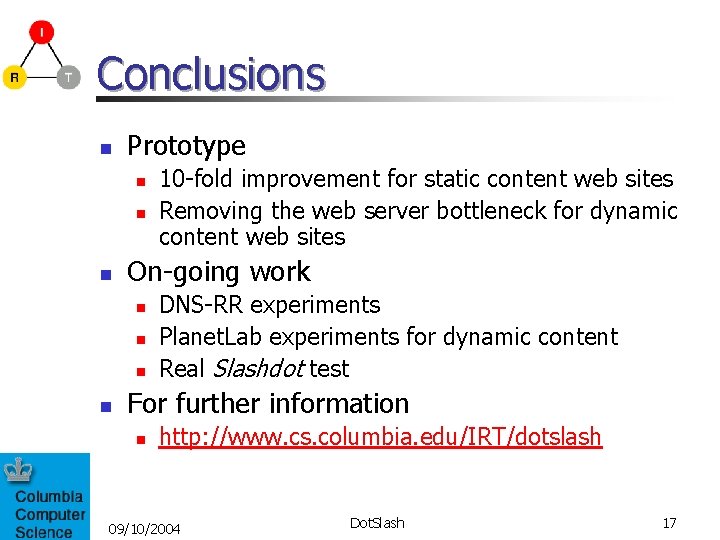 Conclusions n Prototype n n n On-going work n n 10 -fold improvement for