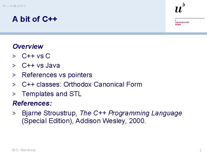 P 2 — A bit of C++ Overview > C++ vs C > C++ P 2 — A bit of C++ Overview > C++ vs C > C++
