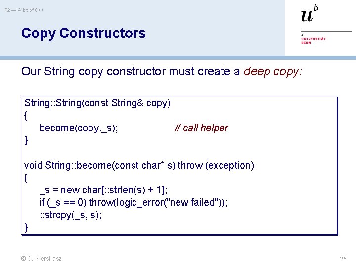 P 2 — A bit of C++ Copy Constructors Our String copy constructor must