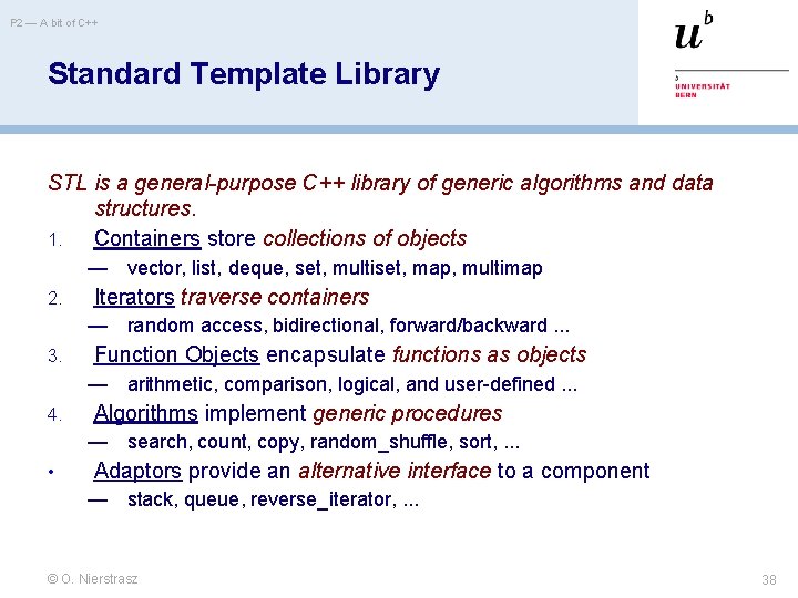 P 2 — A bit of C++ Standard Template Library STL is a general-purpose