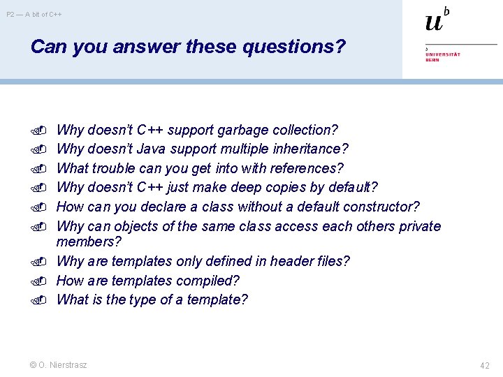P 2 — A bit of C++ Can you answer these questions? Why doesn’t