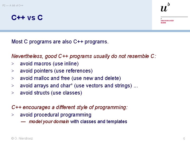 P 2 — A bit of C++ vs C Most C programs are also P 2 — A bit of C++ vs C Most C programs are also