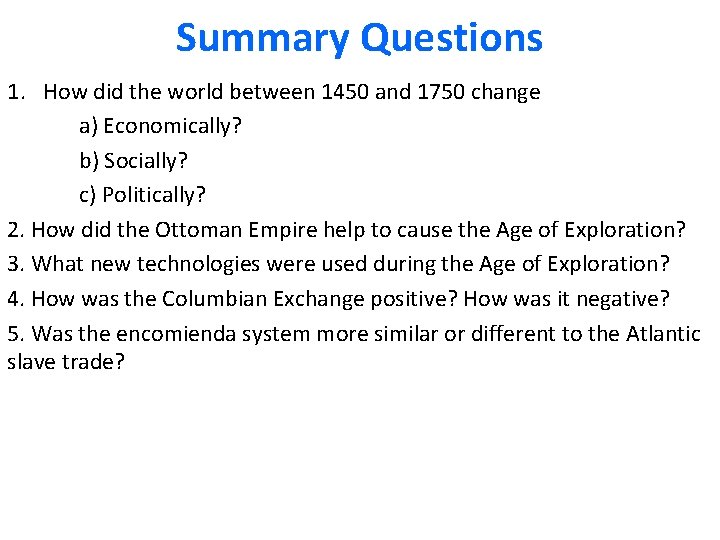 Summary Questions 1. How did the world between 1450 and 1750 change a) Economically?