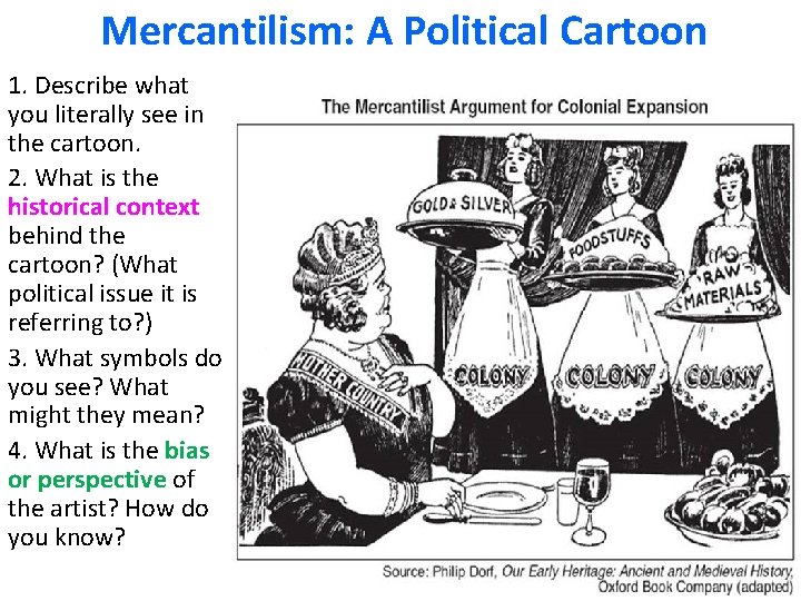 Mercantilism: A Political Cartoon 1. Describe what you literally see in the cartoon. 2.