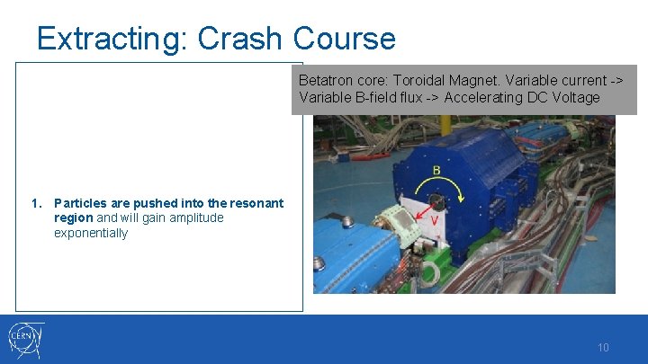 Extracting: Crash Course Procedure 1. Particles have different momenta, therefore different tune (Q’ not