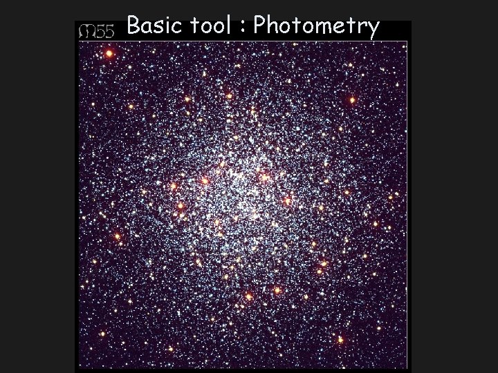 Basic tool : Photometry 