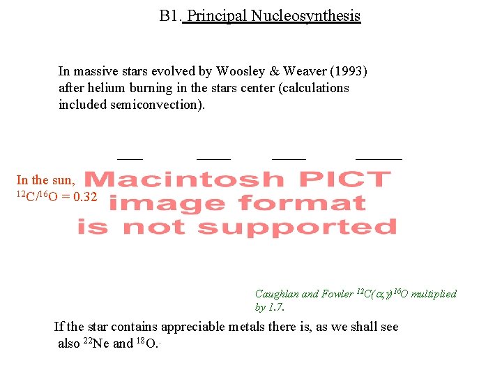 B 1. Principal Nucleosynthesis In massive stars evolved by Woosley & Weaver (1993) after