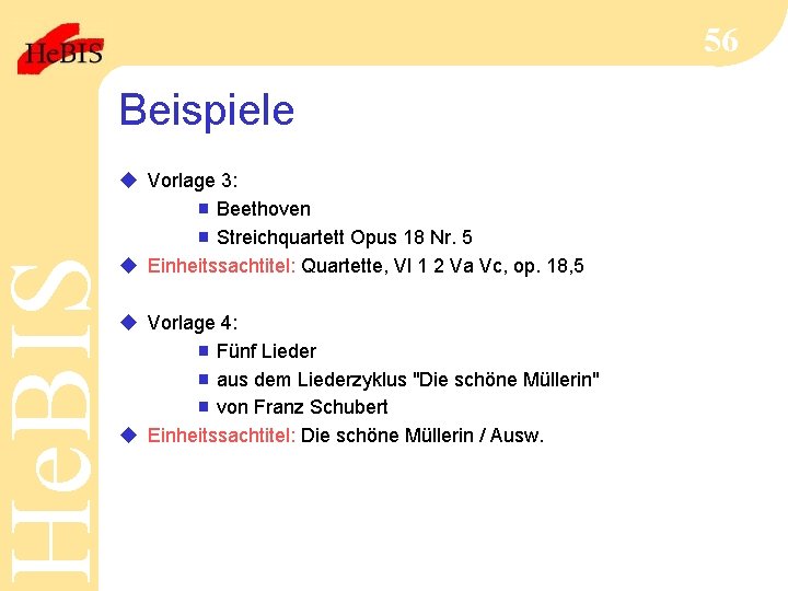 He. BIS 56 Beispiele u Vorlage 3: g Beethoven g Streichquartett Opus 18 Nr.