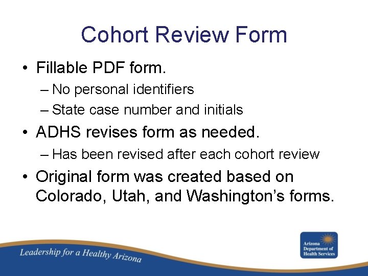 Cohort Review Form • Fillable PDF form. – No personal identifiers – State case