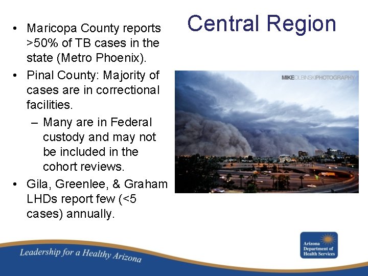  • Maricopa County reports >50% of TB cases in the state (Metro Phoenix).