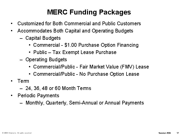 MERC Funding Packages • Customized for Both Commercial and Public Customers • Accommodates Both