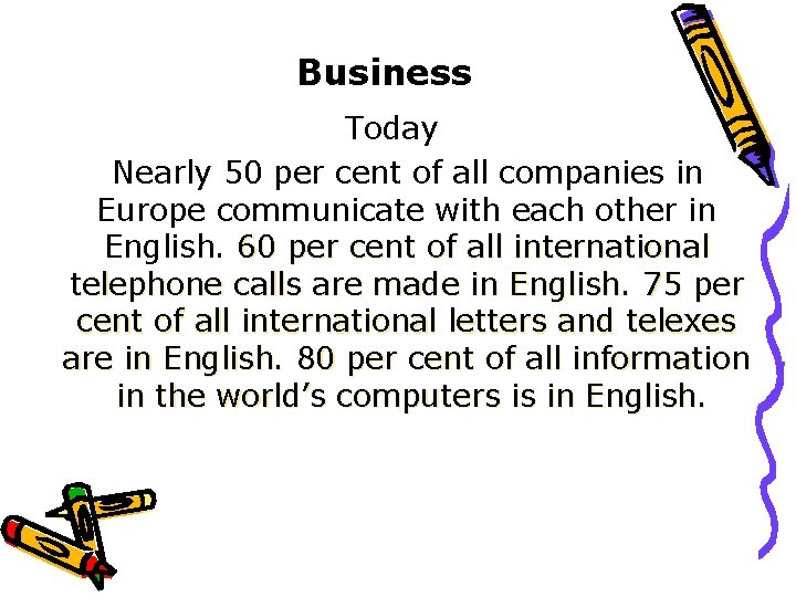 Business Today Nearly 50 per cent of all companies in Europe communicate with each