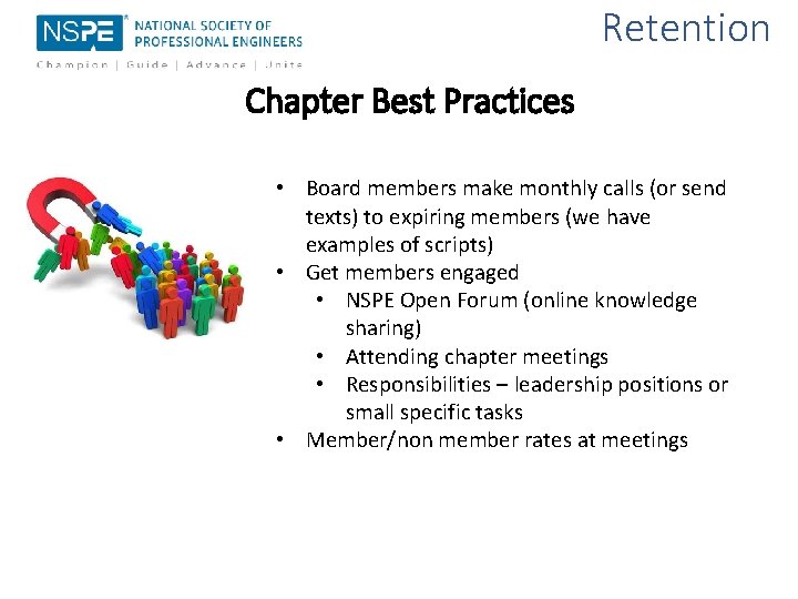 Retention Chapter Best Practices • Board members make monthly calls (or send texts) to