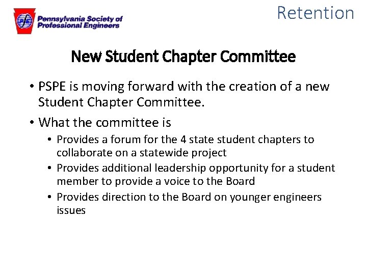 Retention New Student Chapter Committee • PSPE is moving forward with the creation of