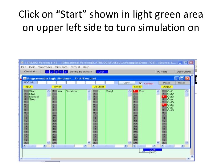 Click on “Start” shown in light green area on upper left side to turn