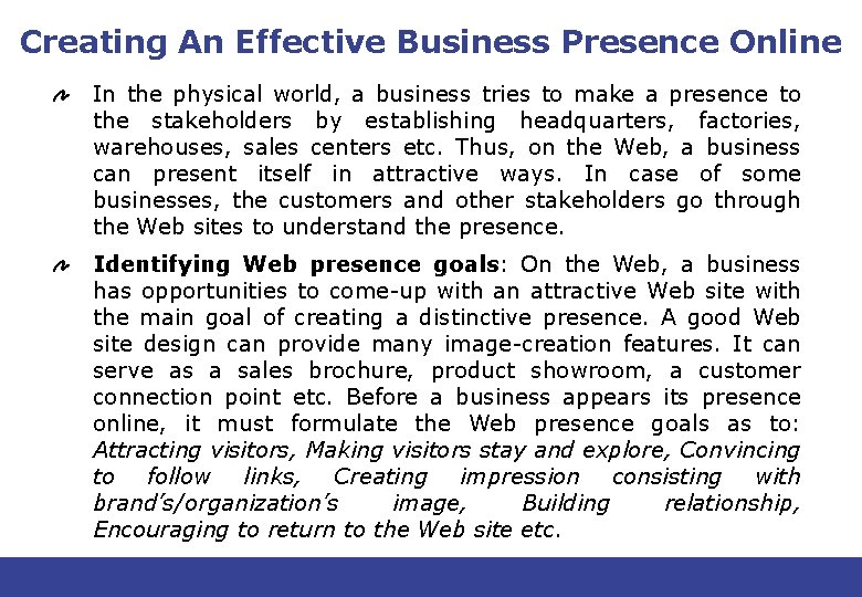 Creating An Effective Business Presence Online In the physical world, a business tries to