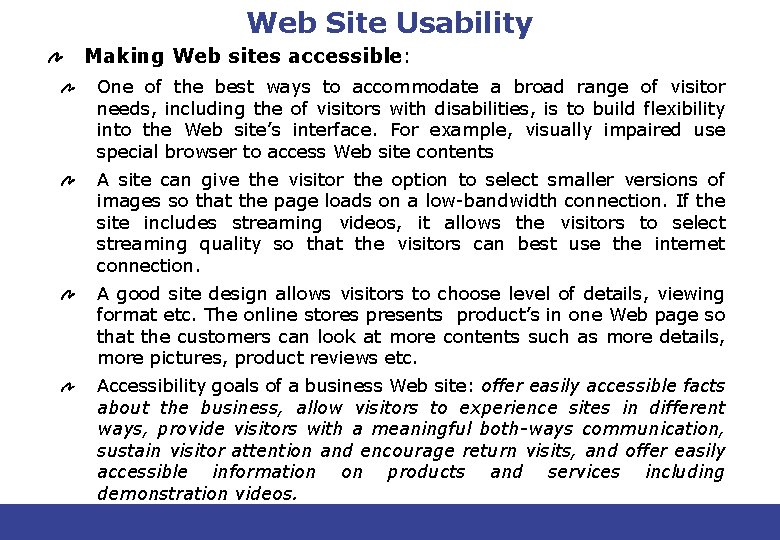 Web Site Usability Making Web sites accessible: One of the best ways to accommodate