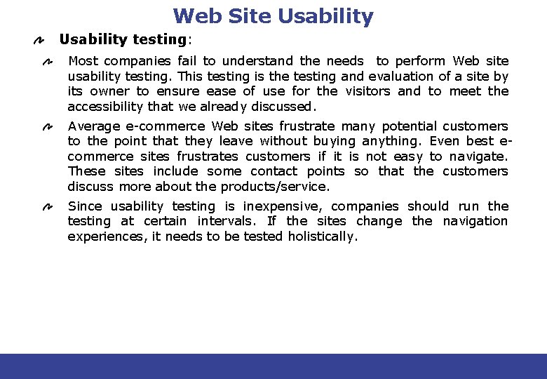 Web Site Usability testing: Most companies fail to understand the needs to perform Web Web Site Usability testing: Most companies fail to understand the needs to perform Web