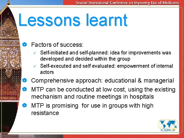 Lessons learnt | Factors of success: ü ü Self-initiated and self-planned: idea for improvements