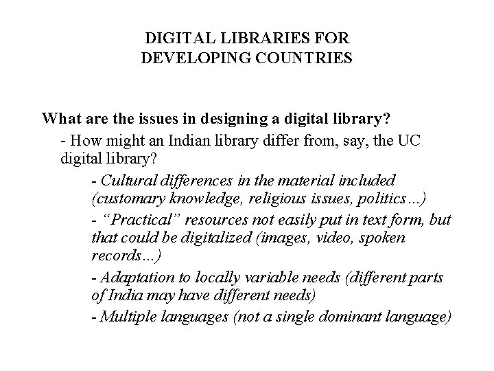 DIGITAL LIBRARIES FOR DEVELOPING COUNTRIES What are the issues in designing a digital library?