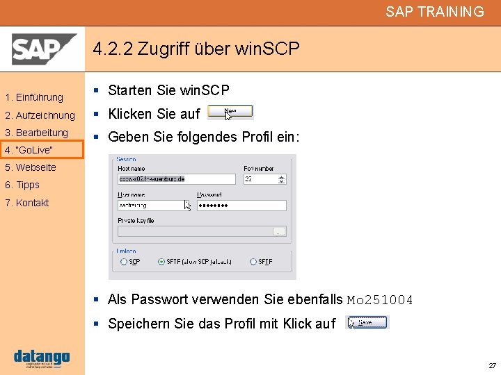SAP TRAINING 4. 2. 2 Zugriff über win. SCP 1. Einführung Starten Sie win.