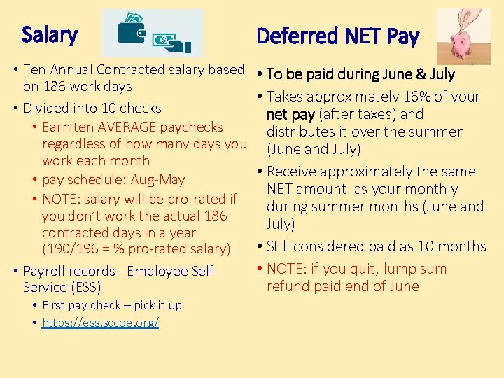 Salary • Ten Annual Contracted salary based on 186 work days • Divided into
