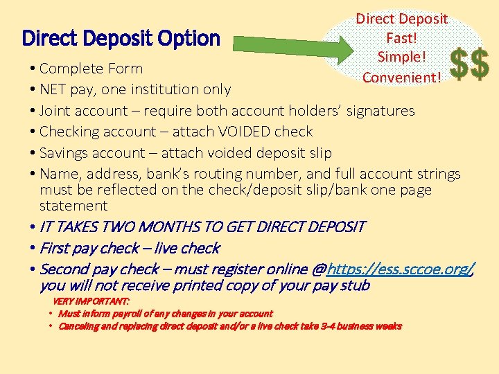 Direct Deposit Option Direct Deposit Fast! Simple! Convenient! $$ • Complete Form • NET