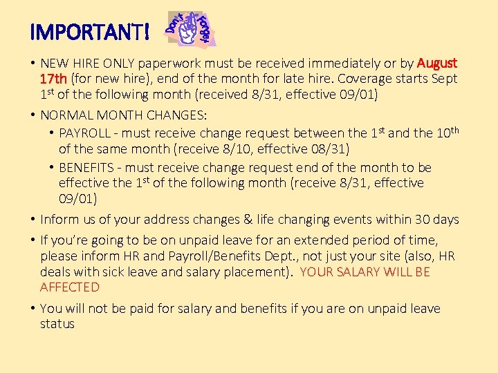 IMPORTANT! • NEW HIRE ONLY paperwork must be received immediately or by August 17