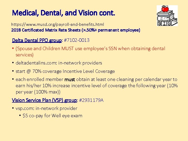 Medical, Dental, and Vision cont. https: //www. musd. org/payroll-and-benefits. html 2018 Certificated Matrix Rate
