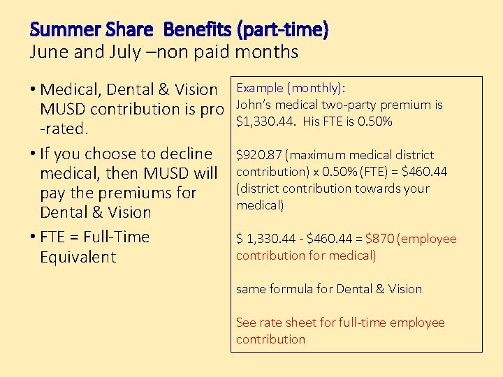 Summer Share Benefits (part-time) June and July –non paid months • Medical, Dental &