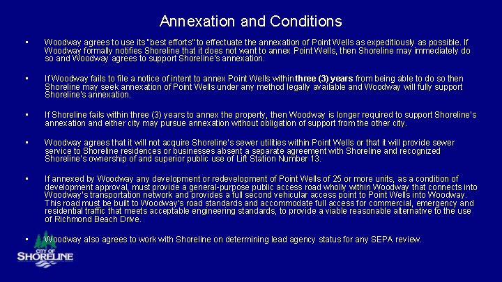 Annexation and Conditions • Woodway agrees to use its “best efforts” to effectuate the