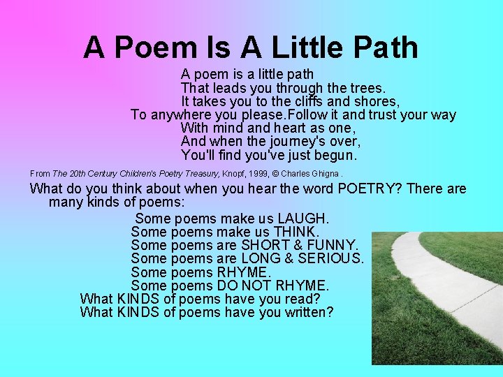 A Poem Is A Little Path A poem is a little path That leads A Poem Is A Little Path A poem is a little path That leads