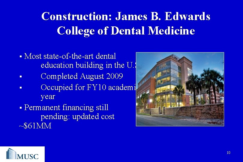Construction: James B. Edwards College of Dental Medicine Most state-of-the-art dental education building in