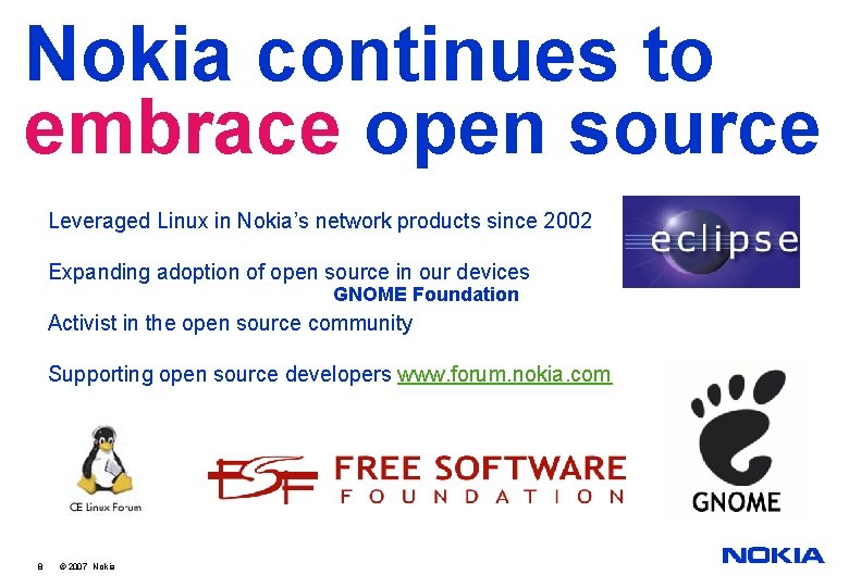 Nokia continues to embrace open source Leveraged Linux in Nokia’s network products since 2002
