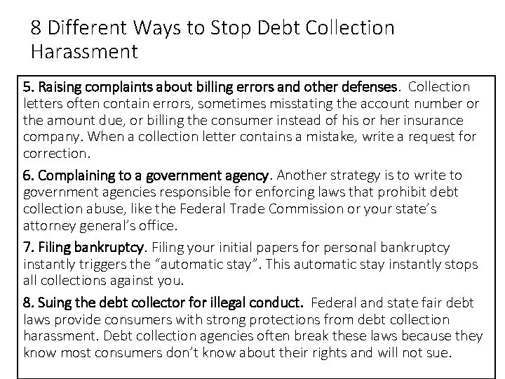 8 Different Ways to Stop Debt Collection Harassment 5. Raising complaints about billing errors