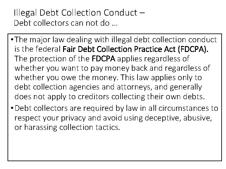 Illegal Debt Collection Conduct – Debt collectors can not do … • The major