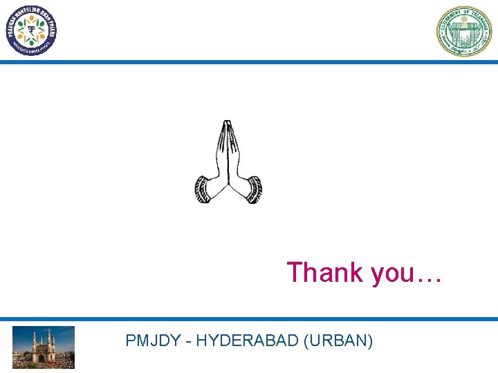 Thank you… PMJDY - HYDERABAD (URBAN) 