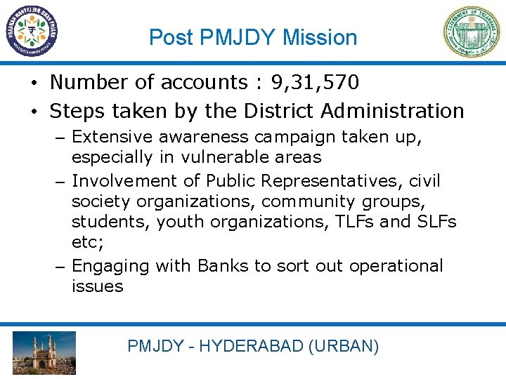 Post PMJDY Mission • Number of accounts : 9, 31, 570 • Steps taken