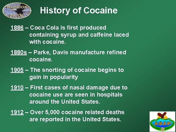 History of Cocaine 1886 – Coca Cola is first produced containing syrup and caffeine