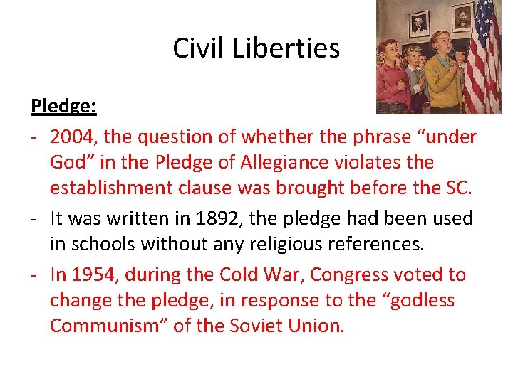 Civil Liberties Pledge: - 2004, the question of whether the phrase “under God” in