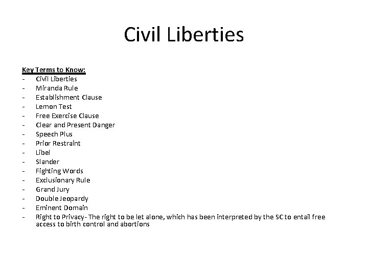 Civil Liberties Key Terms to Know: - Civil Liberties - Miranda Rule - Establishment