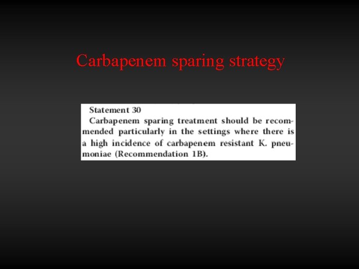 Carbapenem sparing strategy 