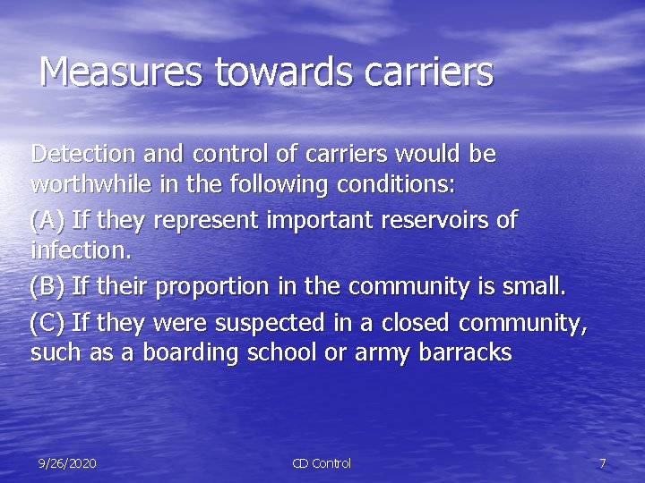 Measures towards carriers Detection and control of carriers would be worthwhile in the following
