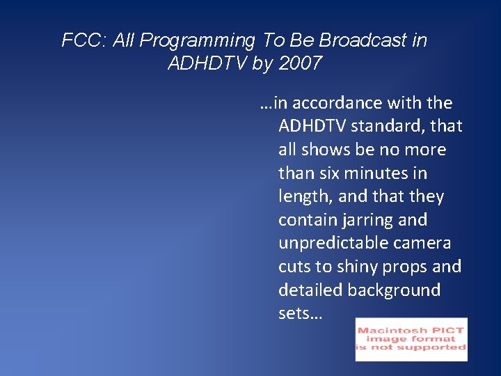 FCC: All Programming To Be Broadcast in ADHDTV by 2007 …in accordance with the