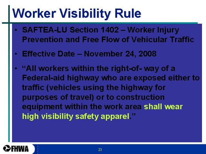Worker Visibility Rule • SAFTEA-LU Section 1402 – Worker Injury Prevention and Free Flow